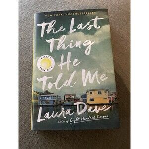 The Last Thing He Told Me – Laura Dave Hardback Reese’s Book Club Novel